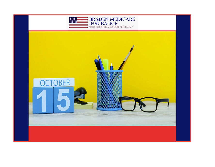 BradenMedicare Insurance AEP Poster Showing The Date Of October 15th