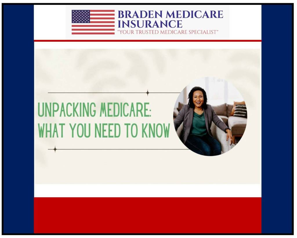 Unpacking Medicare What You Need To Know